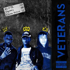 VETERANS (feat. Squeezy & Chase Primo) [Explicit]