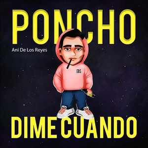Dime Cuando(feat. Ani de los Reyes) (Explicit)