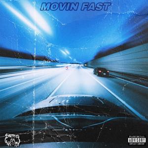 Movin' Fast (Explicit)