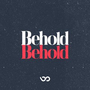 Behold, Behold (feat. Mitchell Krebs & Sondra Loranger)