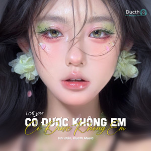 Có Được Không Em (Lo-Fi)