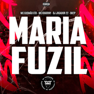 Maria Fuzil (Explicit)