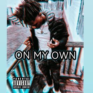 On My Own (Explicit)