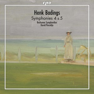 BADINGS, H.: Symphonies Nos. 4 and 5 (Bochum Symphony, Porcelijn)