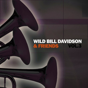 "Wild" Bill Davison & Friends, Vol. 3