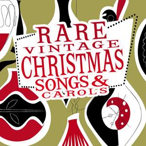 Rare Vintage Christmas Songs & Carols