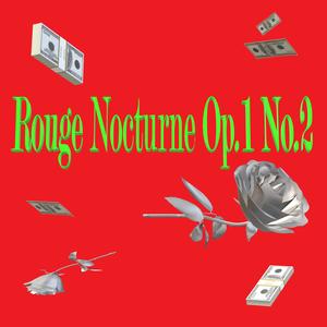 Rouge Nocturne Op.1 No.2 (Explicit)