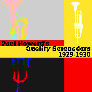 Paul Howard's Quality Serenaders 1929-1930