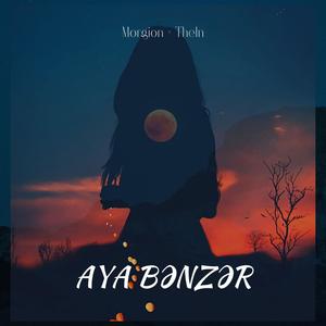 Aya Bənzər (Explicit)