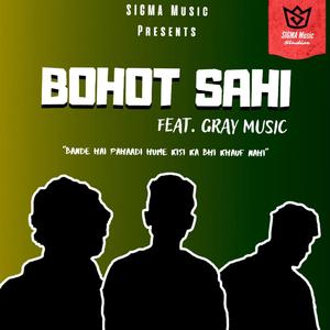 BOHOT SAHI (Pahadi Bande) (feat. GRAY Music & Worldwide Beatz) [Explicit]