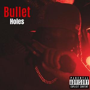 Bullet Holes (Explicit)
