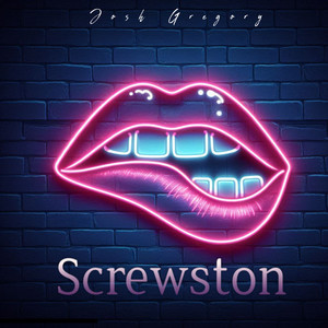 Screwston (Explicit)