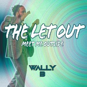 The Let Out (Meet Me Outside)