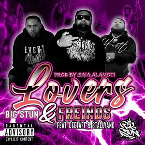 Lovers & Friends (feat. Stallyano & Deetaff) [Explicit]