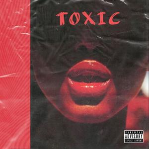 Toxic (Explicit)