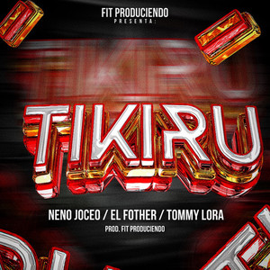 TIKIRU (Explicit)