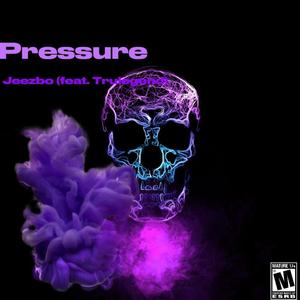 Pressure (feat. Trulegend) (Explicit)