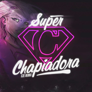 Super Chapiadora Rkt (Explicit)