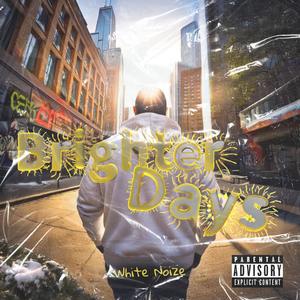 Brighter days (Explicit)