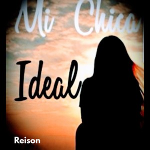 Mi Chica Ideal