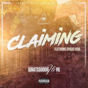 Claiming (feat. SpaceeKidd) [Explicit]