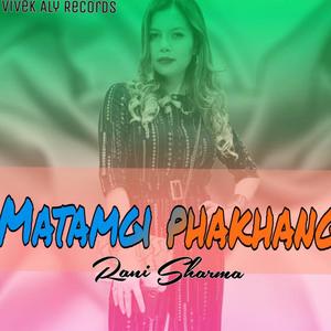 MATAMGI PAKHANG (feat. RANI SHARMA)