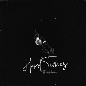 Hard Times (Explicit)