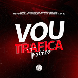 MC MENORZINHO CRL - Vou Tráfica Traveco (Explicit)