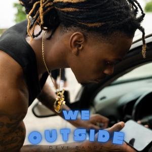 We Outside (Explicit)