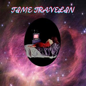 Time Travelin (Explicit)