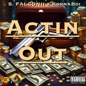 Actin Out (feat. Kornaboi) [Explicit]