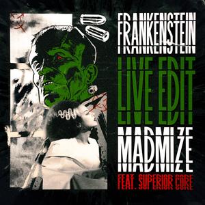 Frankenstein (feat. Superior Core) [Live Edit]