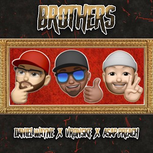 Brothers (feat. ASAP Preach & Vronske)