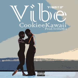 Vibe (If I Back It Up) [Explicit]