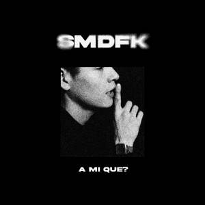 A MI QUE? (Explicit)