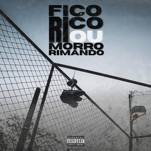 Fico Rico ou Morro Rimando (Explicit)