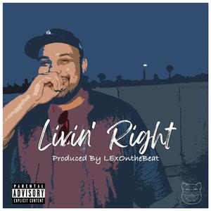 Livin' Right (Explicit)