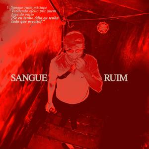 SANGUE RUIM MIXTAPE (Explicit)