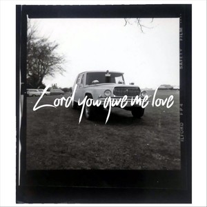 Lord You Give Me Love (feat. Itsphoenyx)