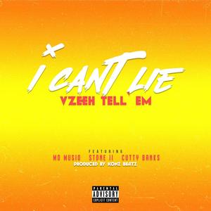 I Can't Lie(feat. Mo Musiq, Stone II & Cutty Banks) (Explicit)