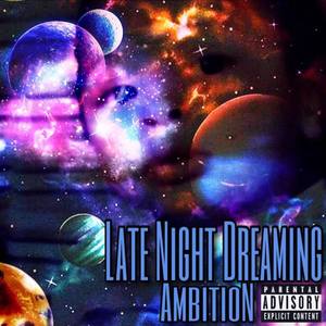 Late Night Dreaming (Explicit)