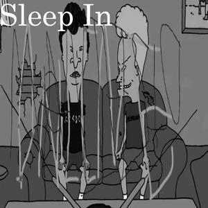 Sleep in (Explicit)
