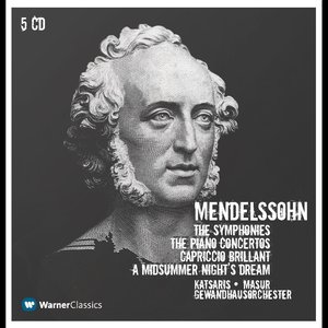 Mendelssohn : Symphonies Nos 1 - 5, Piano Concertos Nos 1, 2 & A Midsummer Night's Dream