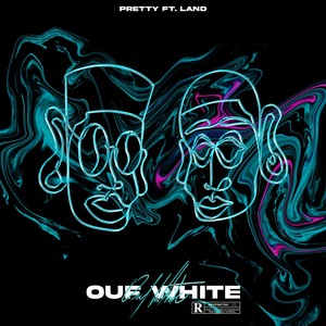 OUF WHITE (feat. Land) [Explicit]