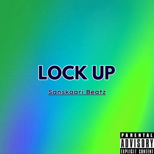 Lock Up (Explicit)