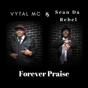 Forever Praise (feat. Sean Da Rebel)