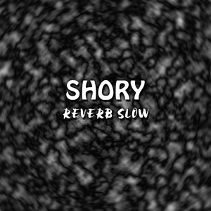 Shory (Reverb Slow)