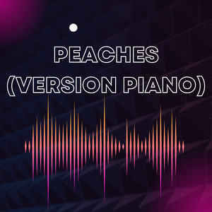 Peaches (Version Piano)