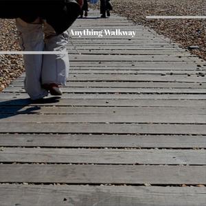 Anything Walkway