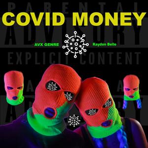 Covid Money (feat. Kaydon Belle) [Explicit]